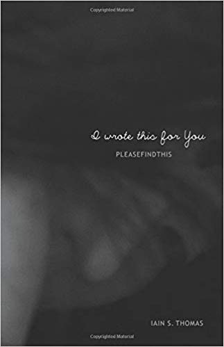 I Wrote This For You by Iain S. Thomas, book cover
