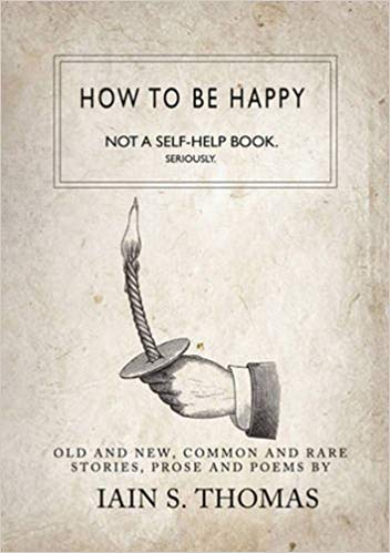 How To Be Happy by Iain S. Thomas, book cover