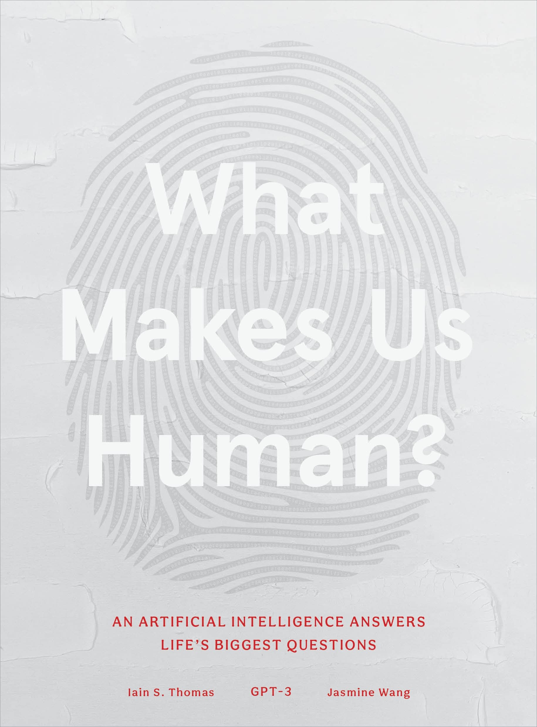 What Makes Us Human by Iain S. Thomas, Jasmine Wang and GPT-3, book cover