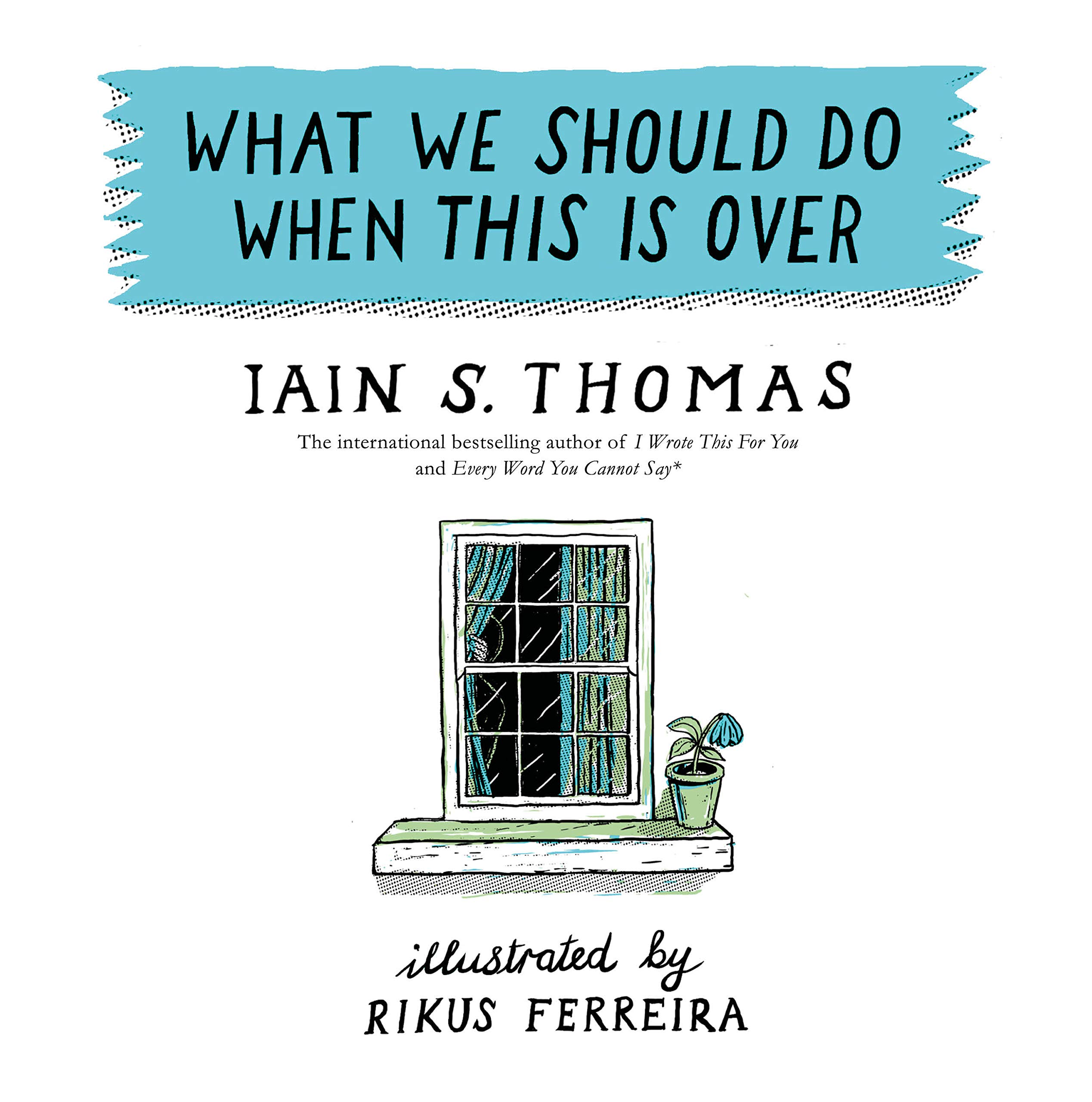 What We Should Do When This Is Over by Iain S. Thomas, book cover